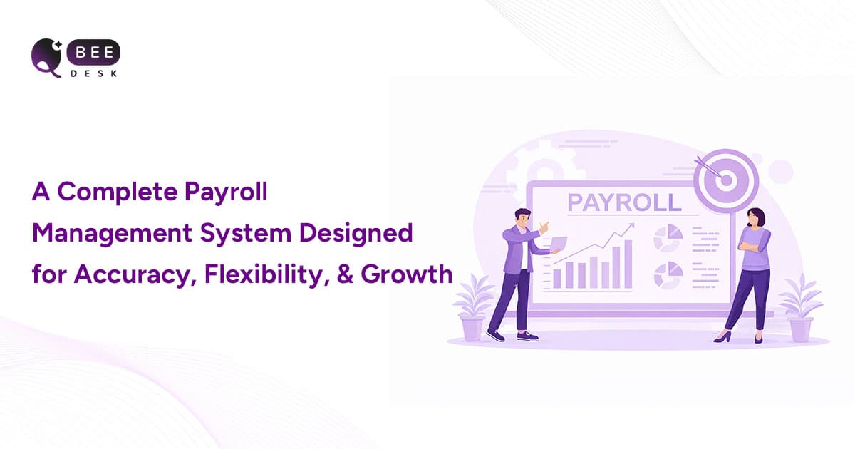 A Complete Payroll Management System Designed for Accuracy, Flexibility, and Growth